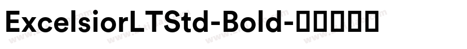 ExcelsiorLTStd-Bold字体转换
