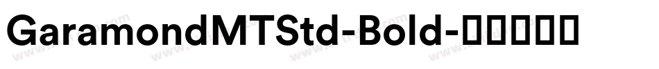 GaramondMTStd-Bold字体转换
