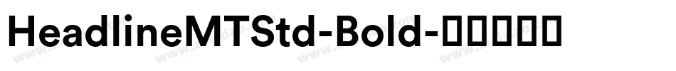 HeadlineMTStd-Bold字体转换