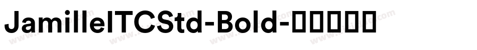 JamilleITCStd-Bold字体转换