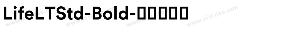 LifeLTStd-Bold字体转换