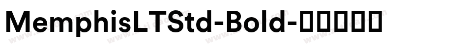 MemphisLTStd-Bold字体转换