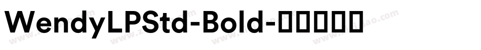 WendyLPStd-Bold字体转换
