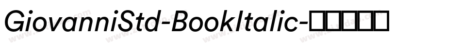 GiovanniStd-BookItalic字体转换