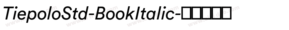 TiepoloStd-BookItalic字体转换