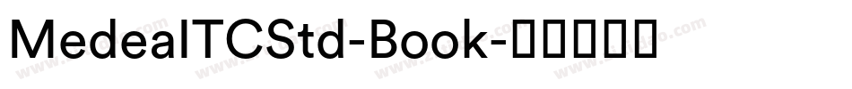 MedeaITCStd-Book字体转换