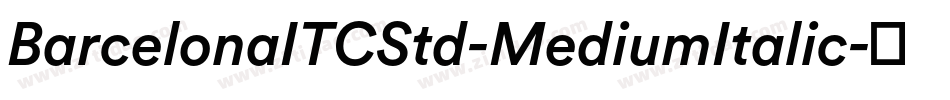 BarcelonaITCStd-MediumItalic字体转换