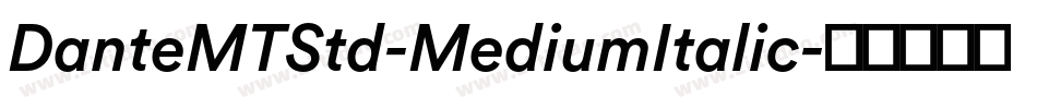 DanteMTStd-MediumItalic字体转换