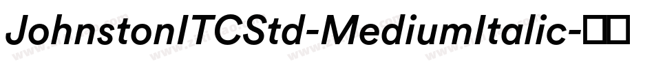 JohnstonITCStd-MediumItalic字体转换