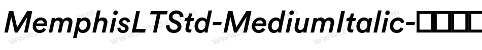 MemphisLTStd-MediumItalic字体转换