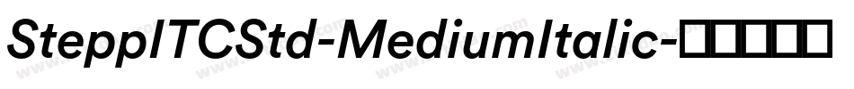 SteppITCStd-MediumItalic字体转换