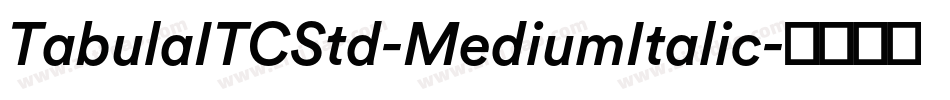 TabulaITCStd-MediumItalic字体转换
