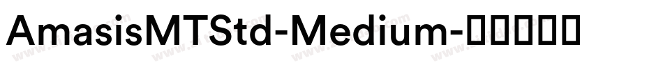 AmasisMTStd-Medium字体转换
