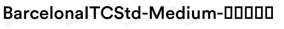BarcelonaITCStd-Medium字体转换