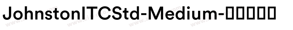 JohnstonITCStd-Medium字体转换