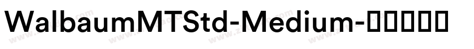 WalbaumMTStd-Medium字体转换
