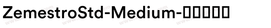 ZemestroStd-Medium字体转换