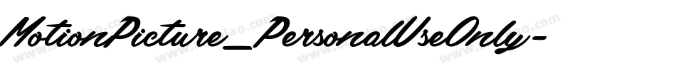 MotionPicture_PersonalUseOnly字体转换