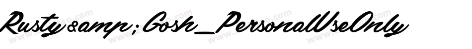 Rusty&Gosh_PersonalUseOnly字体转换