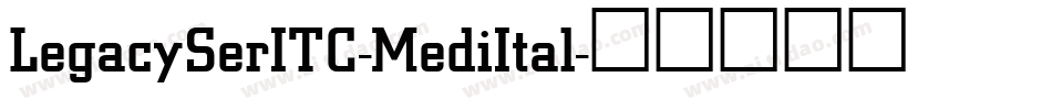 LegacySerITC-MediItal字体转换