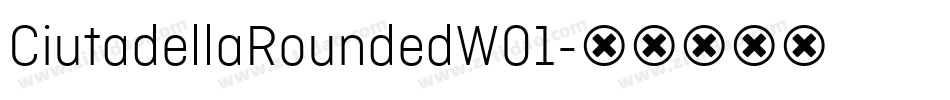 CiutadellaRoundedW01字体转换
