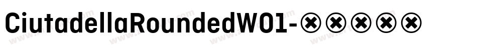 CiutadellaRoundedW01字体转换