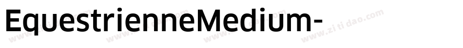 EquestrienneMedium字体转换