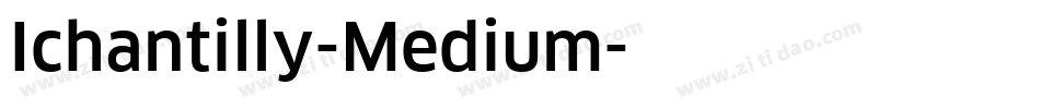 Ichantilly-Medium字体转换