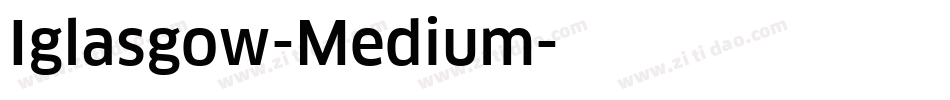 Iglasgow-Medium字体转换