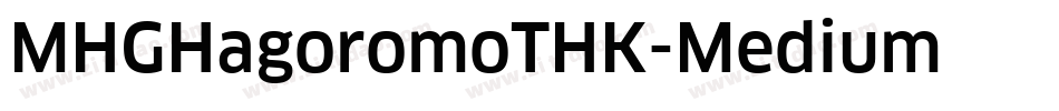MHGHagoromoTHK-Medium转换器字体转换