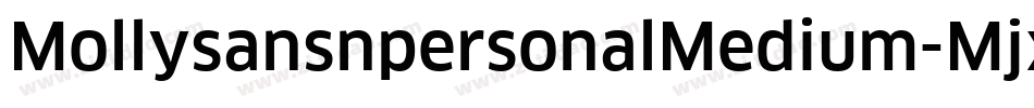 MollysansnpersonalMedium-Mjxn字体转换 MollysansnpersonalMedium-Mjxn字体转换