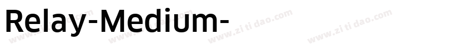 Relay-Medium字体转换