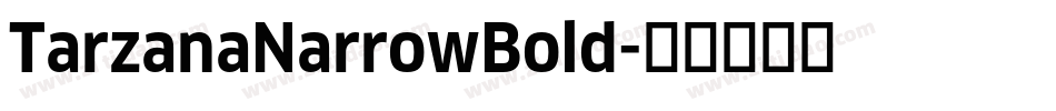 TarzanaNarrowBold字体转换