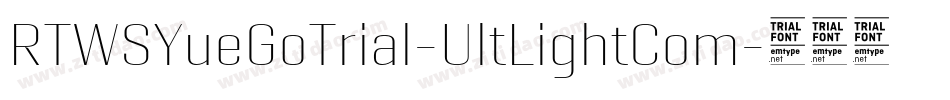 RTWSYueGoTrial-UltLightCom字体转换