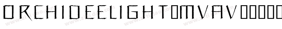 OrchideeLight-MVav字体转换