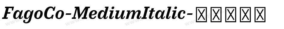 FagoCo-MediumItalic字体转换 FagoCo-MediumItalic字体转换