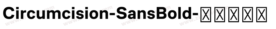 Circumcision-SansBold字体转换