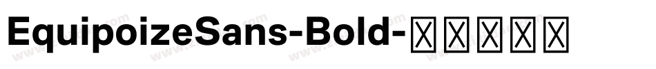 EquipoizeSans-Bold字体转换