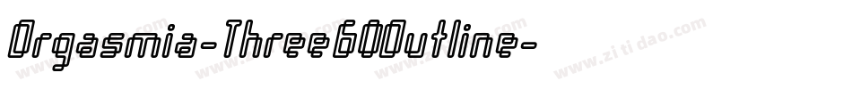 Orgasmia-Three60Outline字体转换