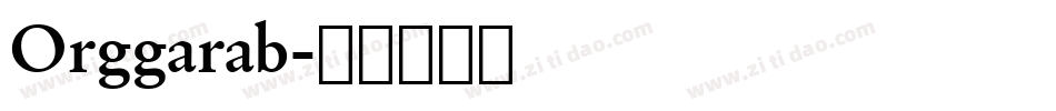 Orggarab字体转换