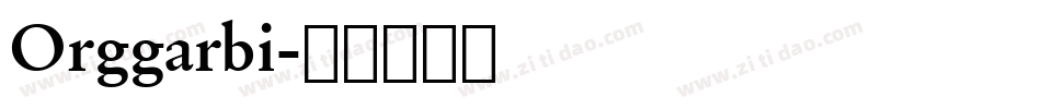 Orggarbi字体转换