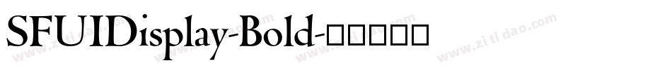 SFUIDisplay-Bold字体转换 SFUIDisplay-Bold字体转换