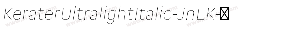 KeraterUltralightItalic-JnLK字体转换