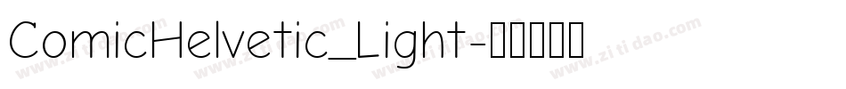 ComicHelvetic_Light字体转换 ComicHelvetic_Light字体转换