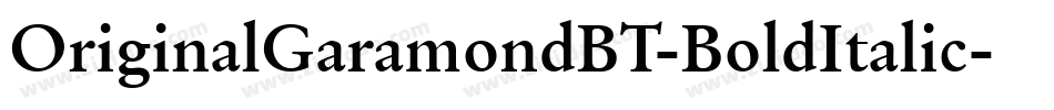 OriginalGaramondBT-BoldItalic字体转换