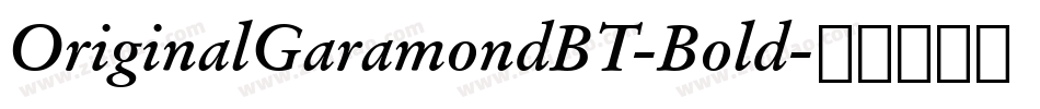 OriginalGaramondBT-Bold字体转换