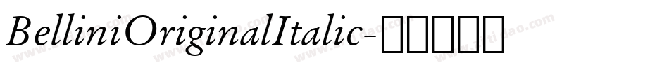 BelliniOriginalItalic字体转换