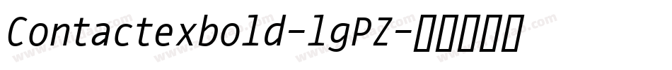 Contactexbold-lgPZ字体转换