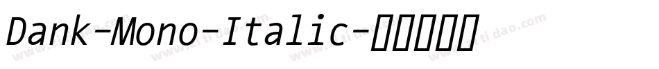 Dank-Mono-Italic字体转换