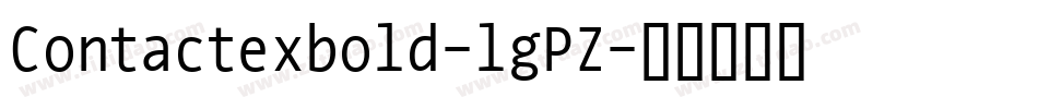 Contactexbold-lgPZ字体转换